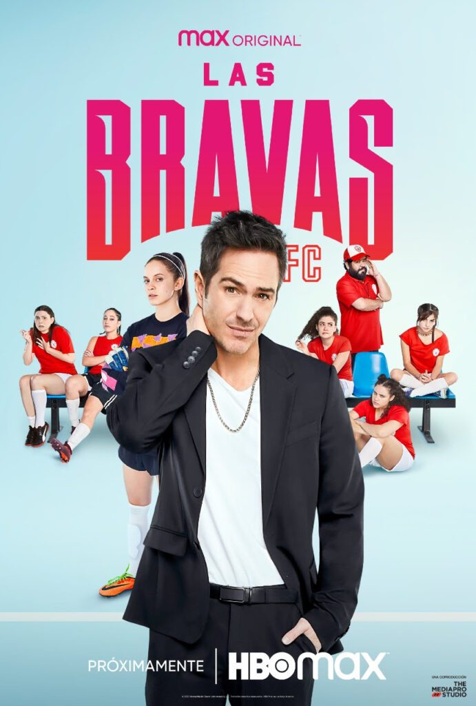 Las Bravas FC, la nueva serie original de HBO MAX protagonizada por Mauricio Ochmann llegará muy pronto a la plataforma - Vida Digital con Alex Neuman